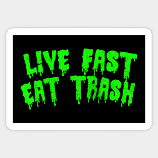 Live Fast Eat Trash Sticker